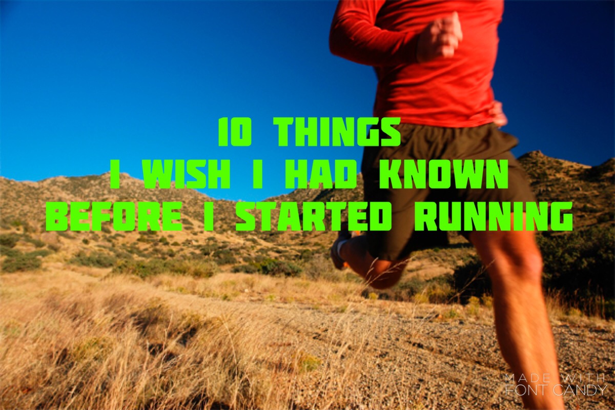 10 things I wish I had known before I started Running – Run•Roll•Rest ...